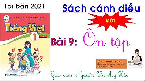 Tiếng việt lớp 1| sách Cánh Diều| Bài 9 Ôn tập | Trang 21| CÔ HẢO