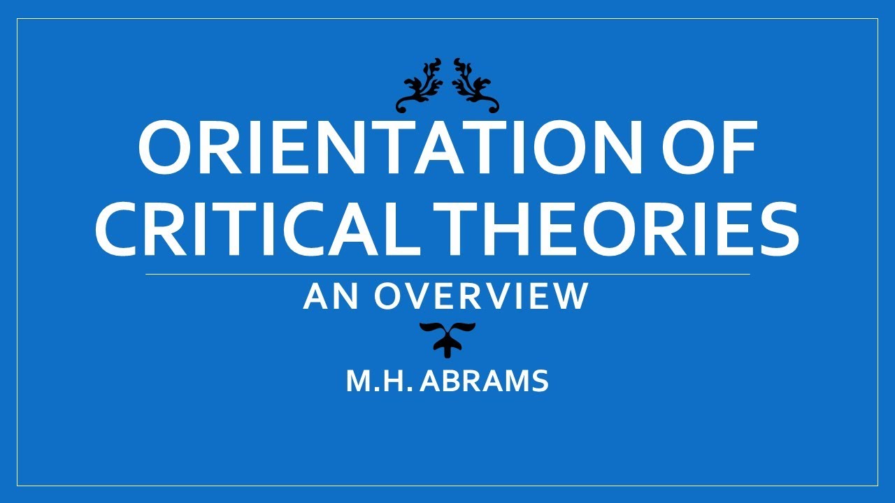 abrams orientation of critical theories