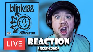 BLINK 182 - ONE MORE TIME ALBUM - LIVE REACTION / REVIEW (RE-UPLOAD)