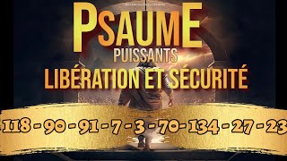 Force et Protection: Psaumes pour les Temps Difficiles | psaume 23-24-27-18-118-121-3-7-4-35-91-100