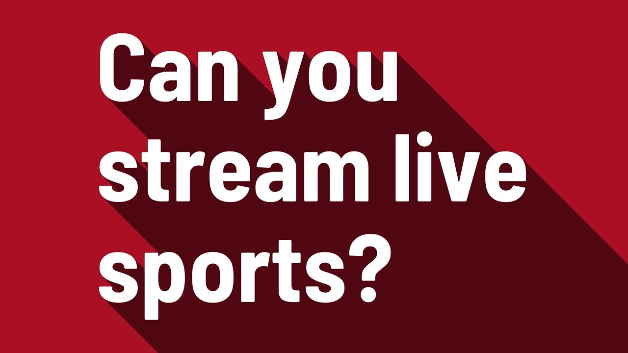 Can You Stream Live Sports YouTube Can You Stream Live Sports YouTube
