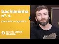 Vídeo Paulinho Nogueira - Bachianinha nº1 (como tocar - aula de violão clássico)