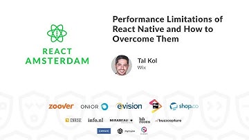 Performance Limitations of React Native and How to Overcome Them - Tal Kol 2019