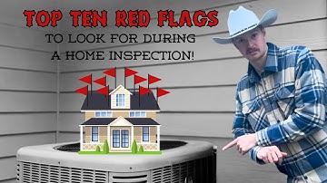 10 Red Flags To Look For During Your Home Inspection