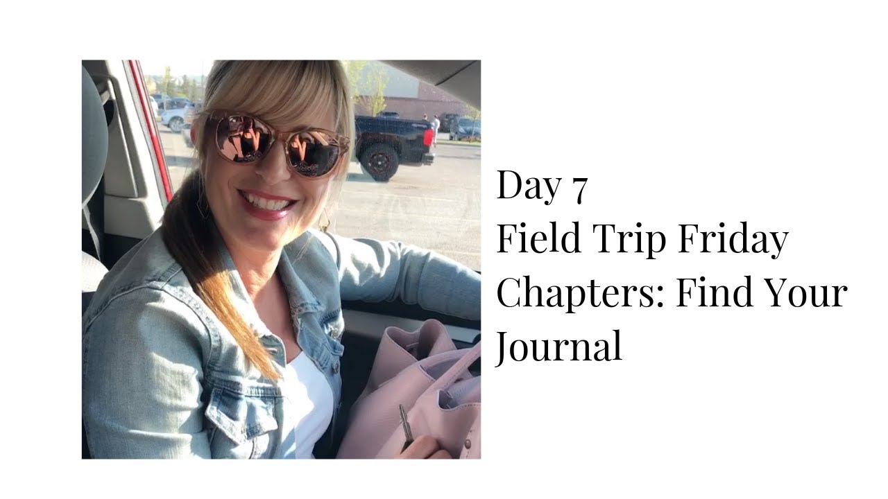 Day 7 Field Trip Friday: Find Your Journal at Chapters