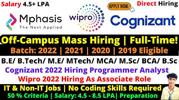 Cognizant Off Campus Drive 2022 As Programmer Analyst~ Wipro 2022 Hiring Associate~ Mphasis Job 2022