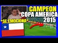 ¡ESPAÑOL REACCIONA *𝐏𝐎𝐑 𝐏𝐑𝐈𝐌𝐄𝐑𝐀 𝐕𝐄𝐙* a CHILE CAMPEÓN COPA AMÉRICA 2015 🏆 🇨🇱 (¡SE EMOCIONA!😱❤️)