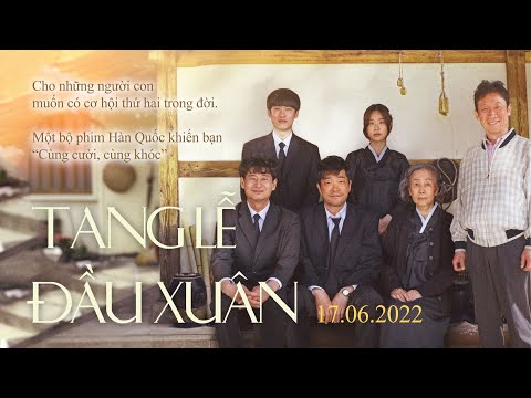 (Official Trailer) Tang Lễ Đầu Xuân | KC 17.06.2022