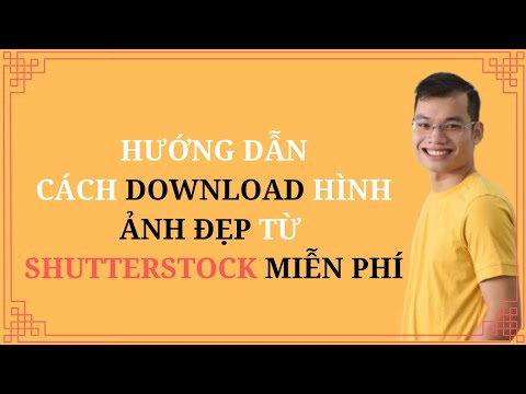 CÁCH DOWNLOAD HÌNH ẢNH TỪ SHUTTERSTOCK NHANH, MIỄN PHÍ, KHÔNG CẦN PHẦN MỀM