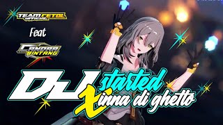 DJ STARTED X INNA DI GHETTO | CANDRA BINTANG | SUPORT BY TEAM CETOL OFFICIAL