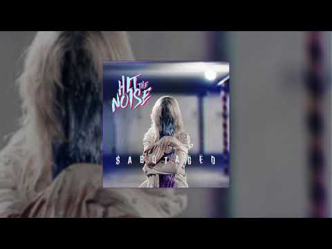 HIT THE NOISE - SABOTAGED