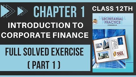 12th SP Chapter 1 Solved Exercise (Part 1) | INTRODUCTION TO CORPORATE FINANCE | Maharastra board