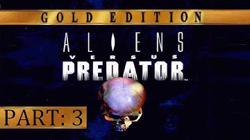 Aliens Vs Predator: Gold Edition - Gameplay Part 3 [PC] 720p [HD]