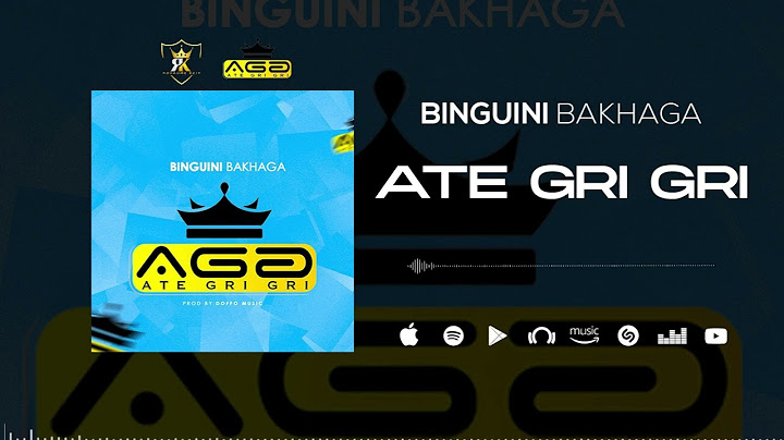 Binguini Bakhaga - Ate Gri Gri  (Son Officiel)