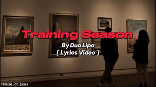 Training Season ~ Dua Lipa (lyrics Video)#dualipa