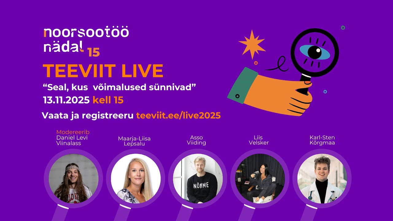 Teeviit LIVE „Seal, kus võimalused sünnivad“