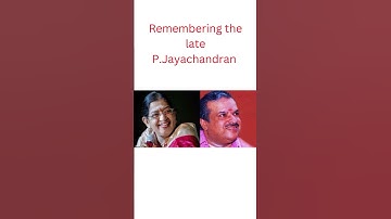 Remembering the late P.Jayachandran