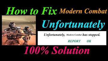 How to fix Modern Combat 5 App Unfortunately Has Stopped Solution - Modern Combat 5 Stopped Error