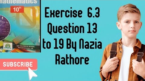 Mathematics Class 10 (AJK) Board Exercise  6.3 Question 13 to 19