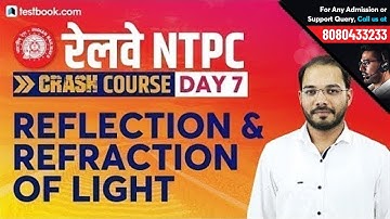 Light Reflection and Refraction for RRB NTPC 2019 | Physics Crash Course Day 7 | Parikalp Sir