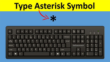 How to Type Asterisk Symbol On Keyboard