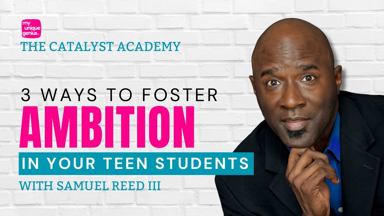 The Catalyst Academy: For Future Readiness Educators Samuel Reed III on Fostering Ambition for Teens