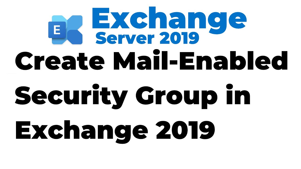 10 Create Mail Enabled Security Group In Exchange 2019 YouTube