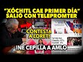 INE CEPILLA A AMLO ¡SE DERRUMBA XÓCHITL EL PRIMER DÍA! PURO TELEPROMTER! AMLO CONTESTA A LORET