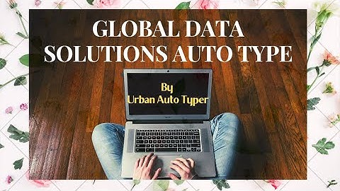 [NEW] Global Data Solution Form Filling Auto Typer