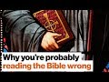 Why you’re probably reading the Bible wrong | Rob Bell   | Big Think