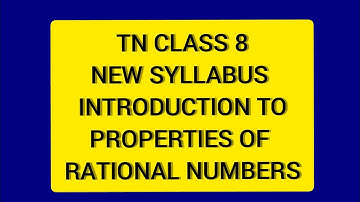 TN Samacheer 8 Maths New Syllabus Introduction To Properties Of Rational Numbers.