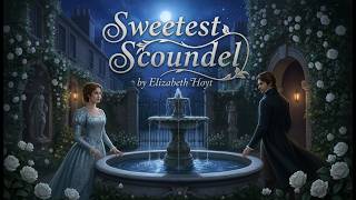 Sweetest Scoundrel by Elizabeth Hoyt | Passionate Historical Romance