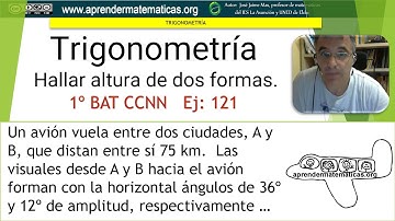 Trigonometría. Hallar altura de dos formas. 1bat 03 121. José Jaime Mas.