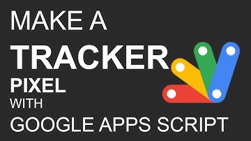 Make Your Own Tracker Pixel With Google Apps Script