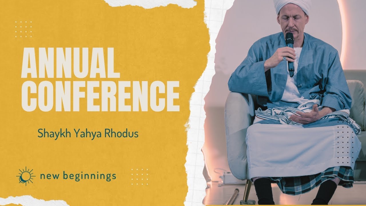 Annual Conference - The Prophetic Blueprint with Shaykh Yahya Rhodus