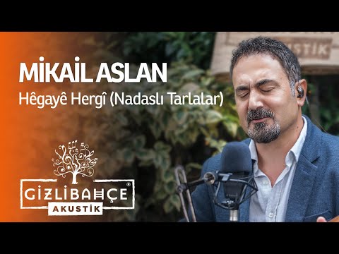 Mikaîl Aslan - Hêgayê Hergî - Nadaslı Tarlalar (Akustik)