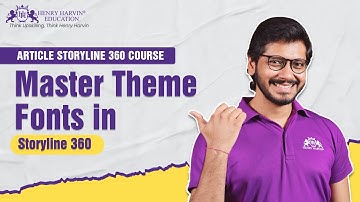 Storyline Templates | Working with Theme Fonts in Storyline 360 | Henry Harvin Education