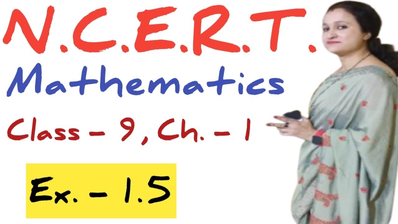 n-c-e-r-t-class-9-mathematics-chapter-1-ex-1-5-youtube
