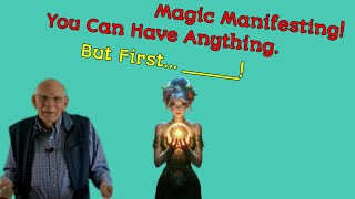 224-  Magic Manifesting!  You Can Have Anything.  But First...