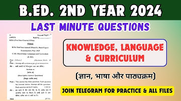 Knowledge, Language & Curriculum B.Ed. 2nd Year Important Topics | अच्छे नंबर के लिए ये जरूर करलो ।