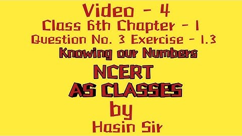 Chapter 1 Exercise 1.3 Question No. 3 Class 6th Maths NCERT Solution Video - 4