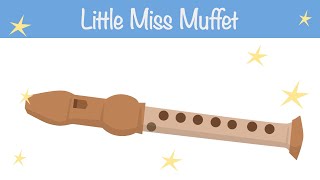 Little Miss Muffet - Recorder Tutorial And Songs For Beginners - Normal Speed