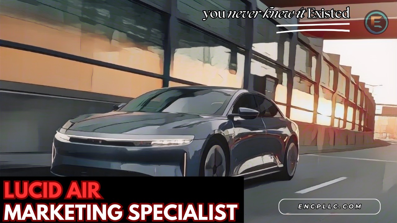 Step into Luxury:  Lucid Air Marketing Specialist