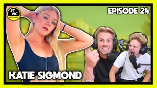 KATIE SIGMOND DISCUSSES LEAVING CLUBHOUSE (GIVES BOY ADVICE) | TheSync Podcast Ep 24