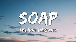 Melanie Martinez - Soap (Lyrics)