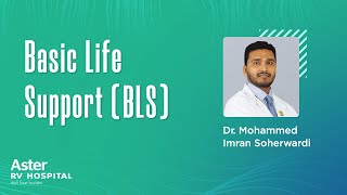 Basic Life Support: Dr. Mohammed Imran Soherwardi -  Emergency Medicine Specialist at Aster RV