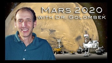 Plans for the Mars 2020 Rover (Part 2) - Dr. Matt Golombek - All Space Considered