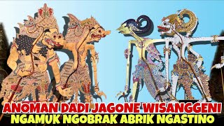 SANG ANOMAN DADI JAGONE WISANGGENI NGAMUK NING NGASTINO KI DALANG SENO NUGROHO