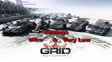 Ultra & very Low Settings | GRID Autosport