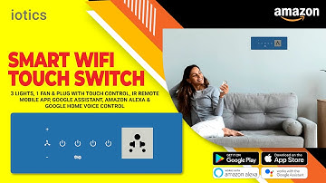 Smart WiFi Touch Switch I IOTICS Smart WiFi Touch Switch Touch Control, IR Remote & Mobile App